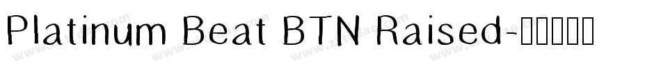 Platinum Beat BTN Raised字体转换